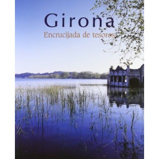 Girona. Encrucijada de tesoros (Primera edición)
